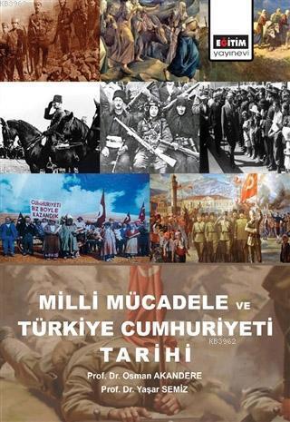 Milli Mücadele ve Türkiye Cumhuriyeti Tarihi | Osman Akandere | Eğitim