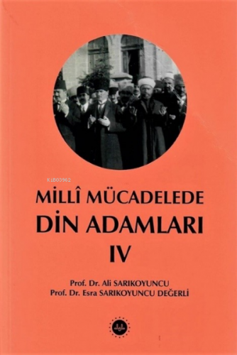 Milli Mücadelede Din Adamları Cilt IV | Ali Sarıkoyuncu | Diyanet İşle