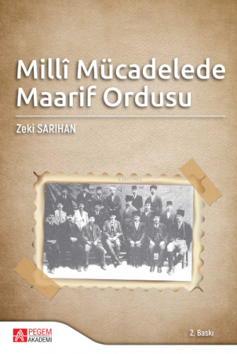 Milli Mücadelede Maarif Ordusu | Zeki Sarıhan | Pegem Akademi Yayıncıl