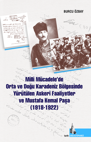 Milli Mücadelede Orta ve Doğu Karadeniz Bölgesinde Yürütülen Askeri Fa