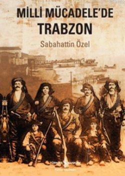 Milli Mücadelede Trabzon | Sabahattin Özel | Türkiye İş Bankası Kültür