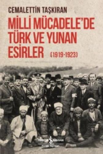 Milli Mücadele'de Türk ve Yunan Esirler (1919 - 1923) | Cemalettin Taş