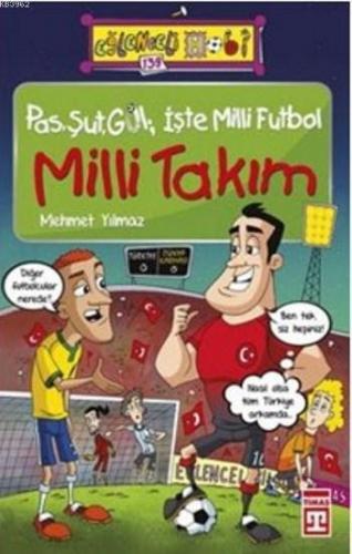 Milli Takım; Pas Şut Gol İşte Milli Futbol | Mehmet Yılmaz | Genç Tima