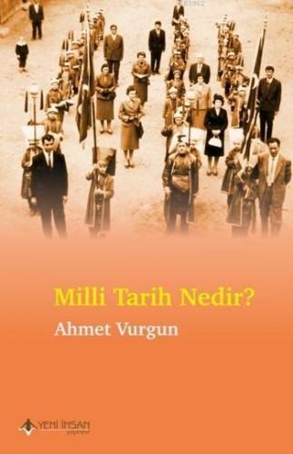 Milli Tarih Nedir ? | Ahmet Vurgun | Yeni İnsan Yayınevi