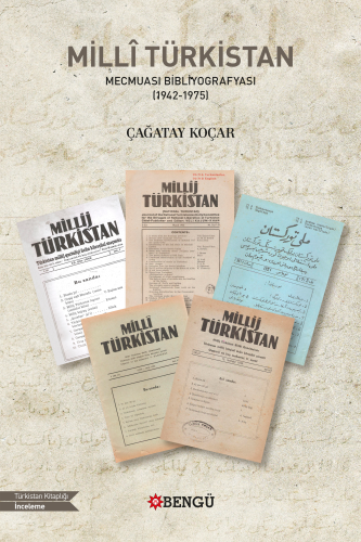 Millî Türkistan Mecmuası Bibliyografyası (1942-1975) | Çağatay Koçar |