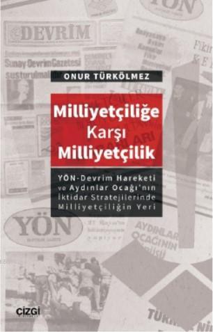 Milliyetçiliğe Karşı Milliyetçilik | Onur Türkölmez | Çizgi Kitabevi