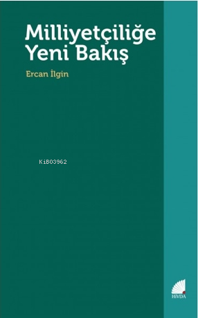 Milliyetçiliğe Yeni Bakış | Ercan İlgin | Hivda İletişim