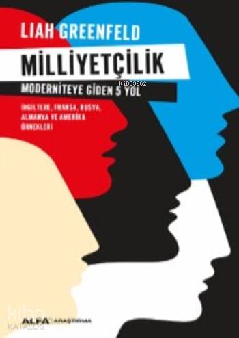 Milliyetçilik; İngiltere Fransa Rusya Almanya ve Amerika Örnekleri | L