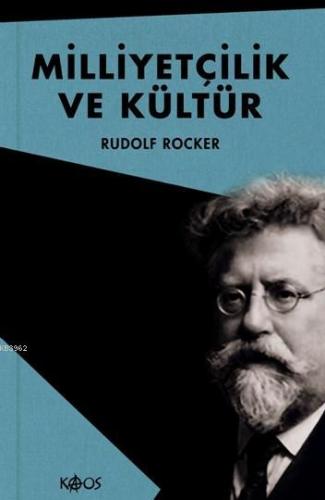 Milliyetçilik ve Kültür | Rudolf Rocker | Kaos Yayınları