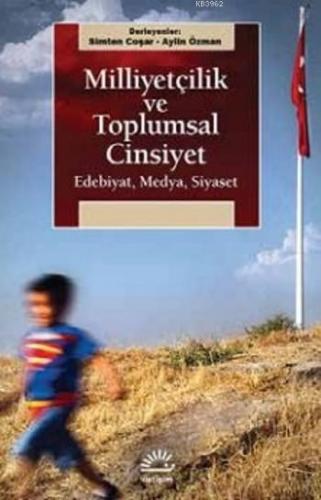 Milliyetçilik Ve Toplumsal Cinsiyet; Edebiyat,Medya,Siyaset | Simten C