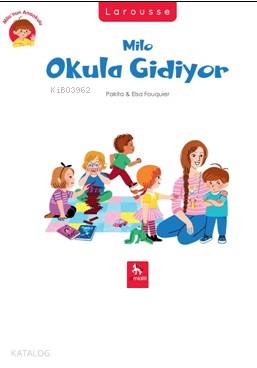 Milo Okula Gidiyor; Milo'nun Anaokulu | Pakita | Almidilli Yayınları