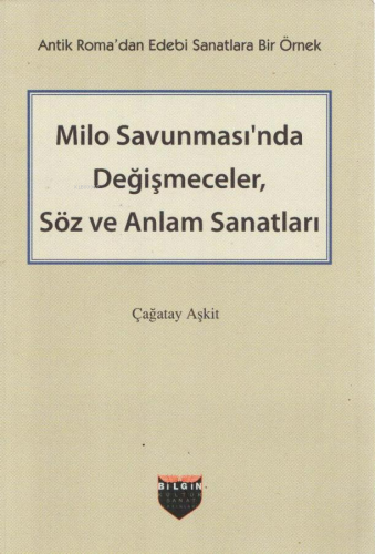 Milo Savunması'nda Değişmeceler, Söz ve Anlam Sanatları | Çağatay Aşki