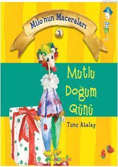 Milonun Maceraları 3; Mutlu Doğum Günü | Tunç Atalay | İnkılâp Kitabev