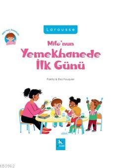 Milo'nun Yemekhanede İlk Günü; Milo'nun Anaokulu | Pakita | Almidilli 