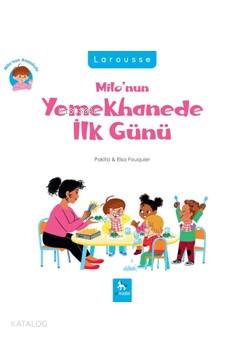 Milo'nun Yemekhanede İlk Günü; Milo'nun Anaokulu | Pakita | Almidilli 