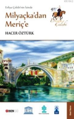 Milyaçka'dan Meriç'e | Hacer Öztürk | Bengü Yayıncılık