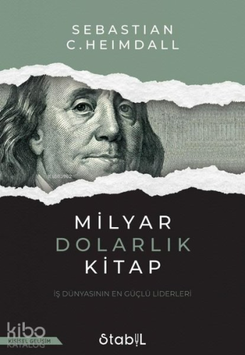 Milyar Dolarlık Kitap; İş Dünyasının En Güçlü Liderleri | Sebastian C.