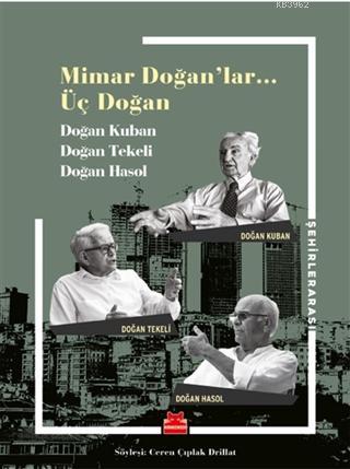 Mimar Doğanlar... Üç Doğan | Doğan Kuban | Kırmızıkedi Yayınevi