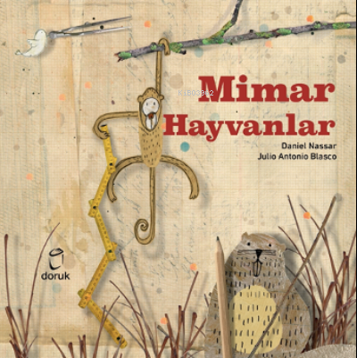 Mimar Hayvanlar | Julio Antonio Blasco | Doruk Yayıncılık