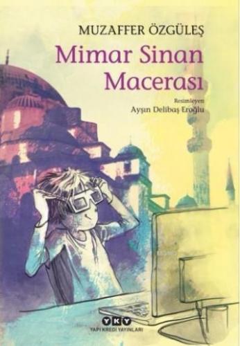 Mimar Sinan Macerası | Muzaffer Özgüleş | Yapı Kredi Yayınları ( YKY )