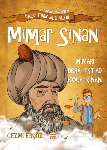 Mimar Sinan - Mimari Deha Üstad Koca Sinan | Cezmi Ersöz | Dokuz Çocuk