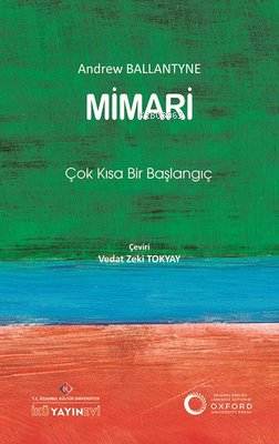 Mimari: Çok Kısa Bir Başlangıç | Andrew Ballantyne | İKÜ Yayınevi / İs