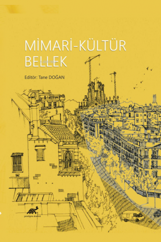 Mimari-Kültür Bellek | Tane Doğan | Paradigma Akademi Yayınları