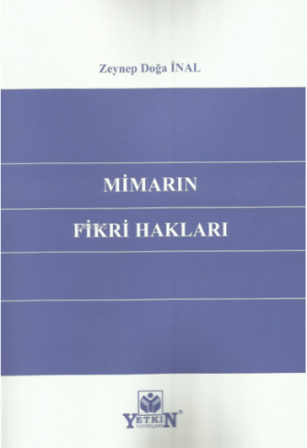 Mimarın Fikri Hakları | Zeynep Doğa İnal | Yetkin Yayınları