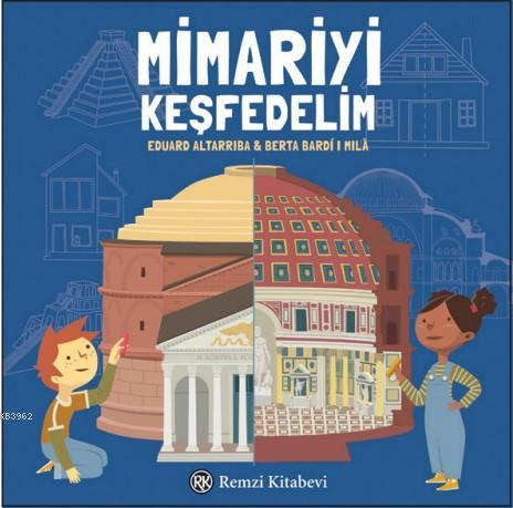 Mimariyi Keşfedelim | Eduard Altarriba | Remzi Kitabevi