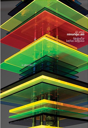 Mimarlığın Aklı | Ali Artun | İletişim Yayınları