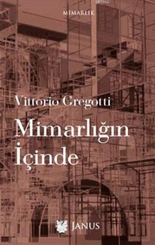 Mimarlığın İçinde | Vittorio Gregotti | Janus Yayınları