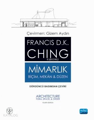 Mimarlık - Biçim Mekan ve Düzen | Francis D.K. Ching | Nobel Akademik 