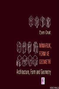 Mimarlık, Form ve Geometri | Esen Onat | Efil Yayınevi