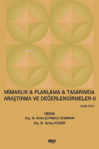 Mimarlık & Planlama & Tasarımda Araştırma ve Değerlendirmeler - II / A