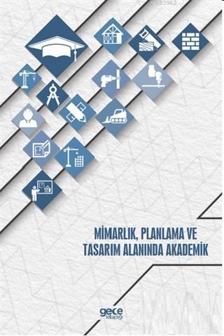 Mimarlık Planlama ve Tasarım Alanında Akademik | Kolektif | Gece Akade