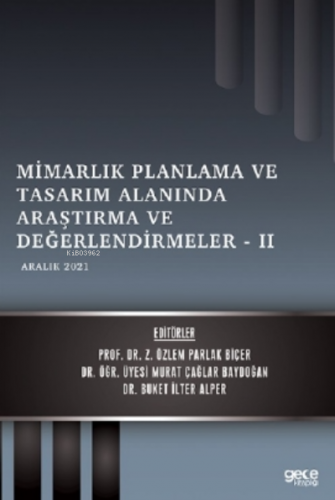 Mimarlık Planlama ve Tasarım Alanında Araştırma ve Değerlendirmeler – 