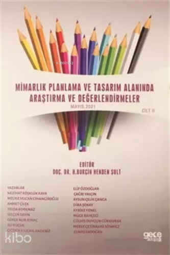 Mimarlık Planlama ve Tasarım Alanında Araştırma ve Değerlendirmeler Ma