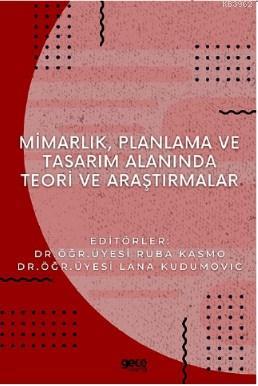 Mimarlık Planlama ve Tasarım Alanında Teori ve Araştırmalar | Ruba Kas