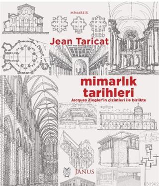 Mimarlık Tarihleri | Jean Taricat | Janus Yayınları