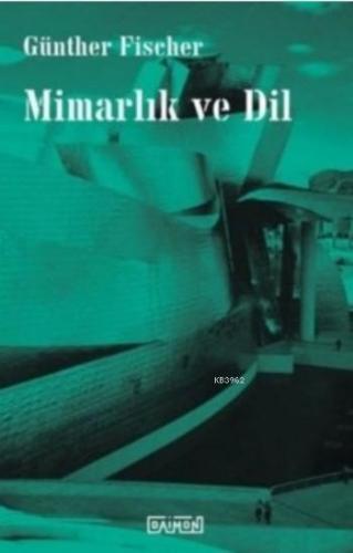 Mimarlık Ve Dil | Günther Fischer | Daimon Yayınları