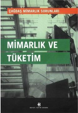 Mimarlık ve Tüketim | Nuray Togay | Boyut Yayın Grubu