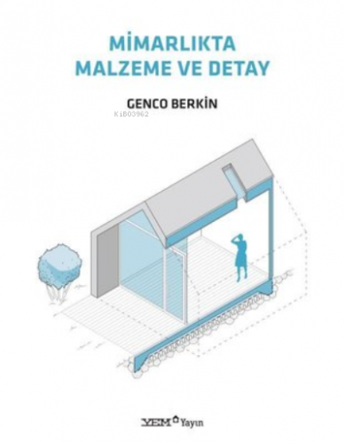 Mimarlıkta Malzeme ve Detay | Genco Berkin | YEM Yayınları