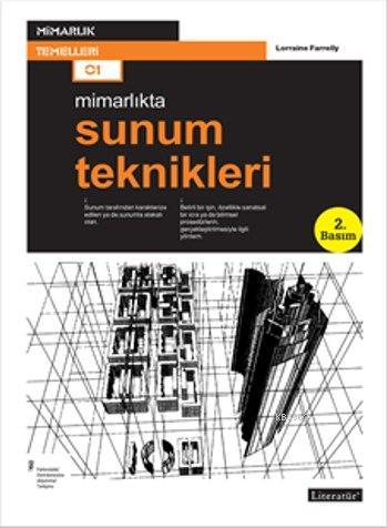 Mimarlıkta Sunum Teknikleri | Lorraine Farrelly | Literatür Yayıncılık