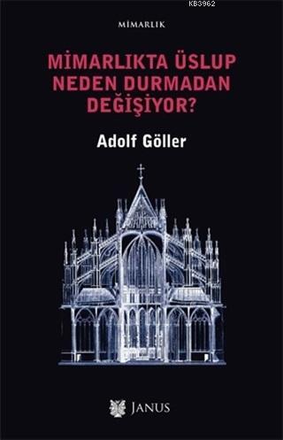 Mimarlıkta Üslup Neden Durmadan Değişiyor? | Adolf Göller | Janus Yayı