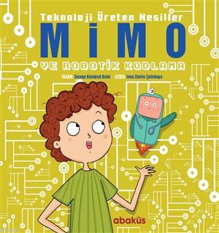 Mimo ve Robotik Kodlama - Teknoloji Üreten Nesiller | Zeynep Kömürcü |