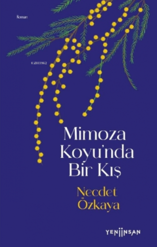 Mimoza Koyu’nda Bir Kış | Necdet Özkaya | Yeni İnsan Yayınevi