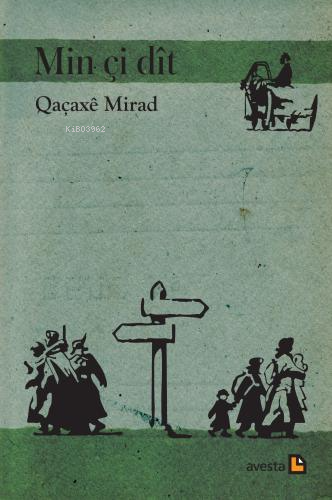 Min Çî Dît | Qaçaxê Mirad | Avesta Yayınları