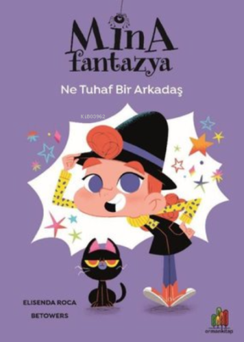 Mina Fantazya - Ne Tuhaf Bir Arkadaş | Elisenda Roca | Orman Kitap