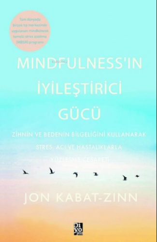 Mindfulness’in İyileştirici Gücü;Zihnin ve Bedenin Bilgeliğini Kullana