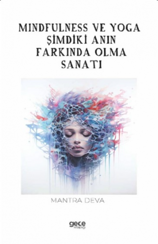 Mindfulness ve Yoga;Şimdiki Anın Farkında Olma Sanatı | Mantra Deva | 